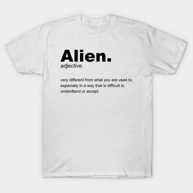 Alien Definition T-Shirt by NAYAZstore